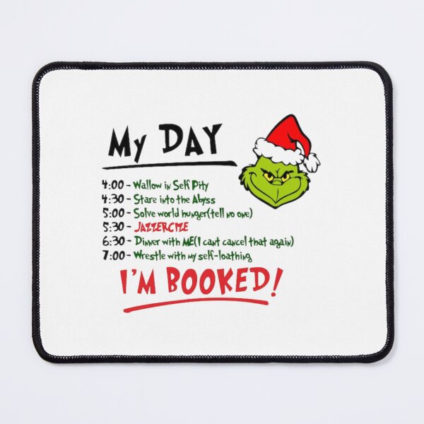Item preview, Grinch My Day I'm Booked Funny Christmas Mood designed and sold by mautinzreqatz.