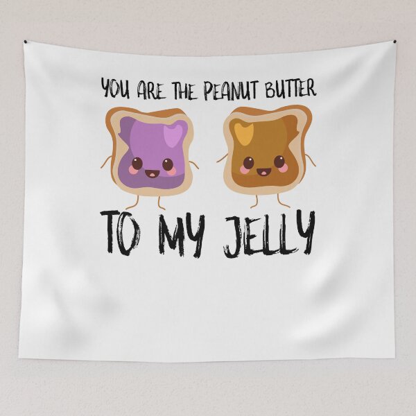Item preview, You Are Peanut Butter To My Jelly designed and sold by SusurrationStud.