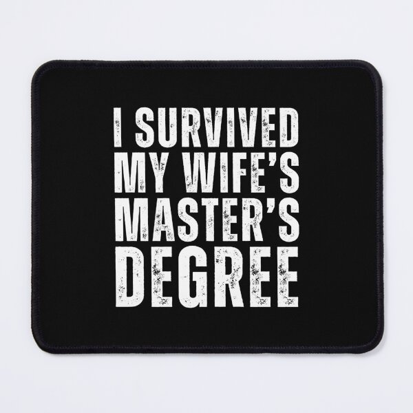 Item preview, I Survived My Wife's Master's Degree Vintage Husband Humor Men designed and sold by MouDantArts.