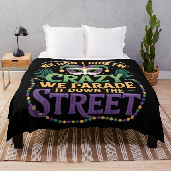 Item preview, We Dont Hide The Crazy We Parade It Mardi Gras designed and sold by ValerieRodrigue.