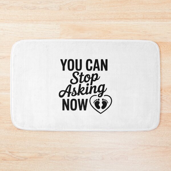 Item preview, You Can Stop Asking Now Witty Pregnancy Announcement designed and sold by chattsuede.