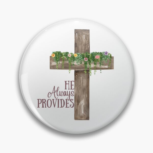 Item preview, He Always Provides designed and sold by MegGaldamez.
