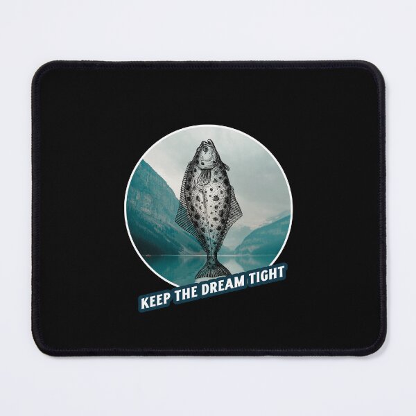 Item preview, Keep The Dream Tight. Funny Halibut fishing design designed and sold by SofikoDesigns.
