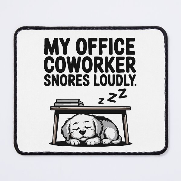 Item preview, My Office Coworker Snores Loudly Funny WFH Dog Slogan designed and sold by Tong4130.