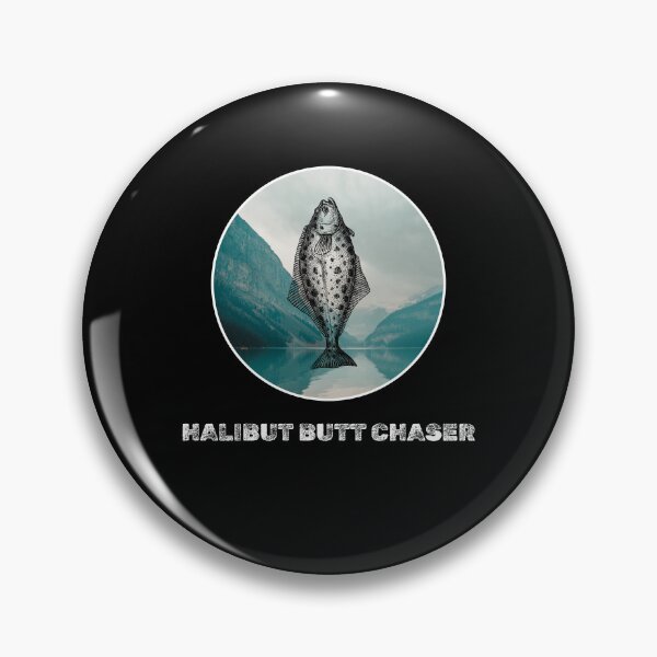 Item preview, Halibut Butt Chaser. Funny Halibut fishing design designed and sold by SofikoDesigns.