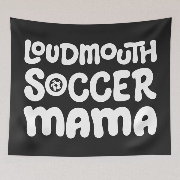 Item preview, Loudmouth Soccer Mama for Mothers and Soccer Fans designed and sold by Jessica Deel Creative Co. Shop.