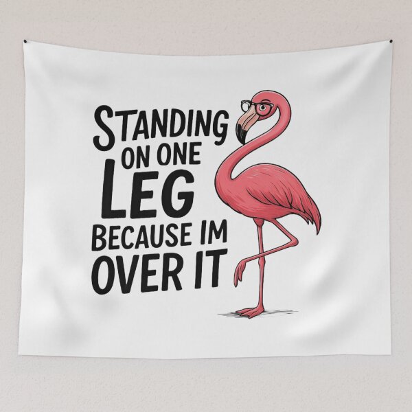 Item preview, Standing on one leg because I'm over it - Funny Flamingo designed and sold by Vicky021.