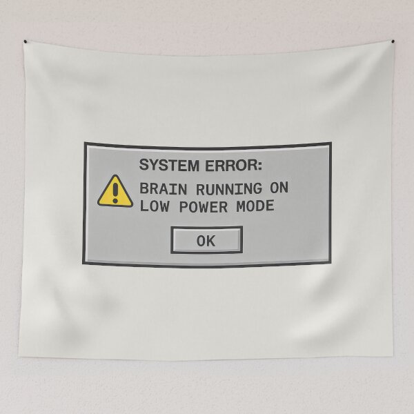 Item preview, System Error – Brain Running on Low Power Mode designed and sold by SplashTastic.