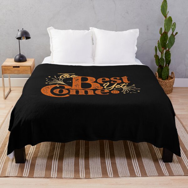 Item preview, The Best Is Yet to Come Quote designed and sold by Graphizia.