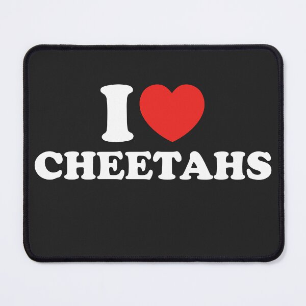 Item preview, I Love Cheetahs designed and sold by shitpostee.