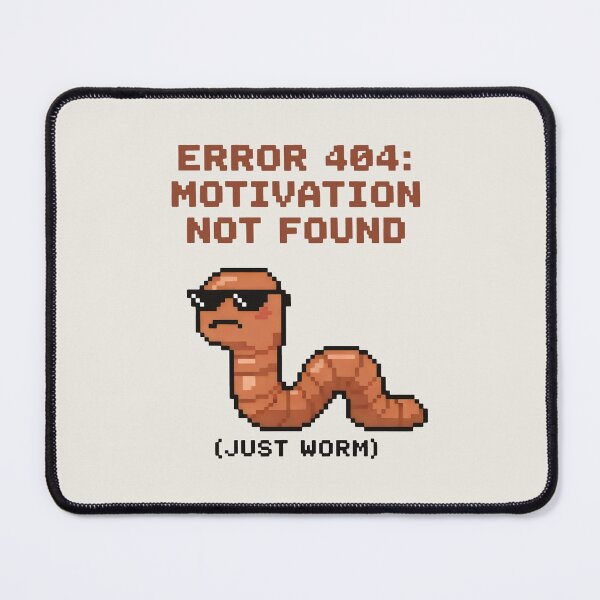 Item preview, Error 404 Motivation Not Found – Pixel Worm with Sunglasses designed and sold by SplashTastic.