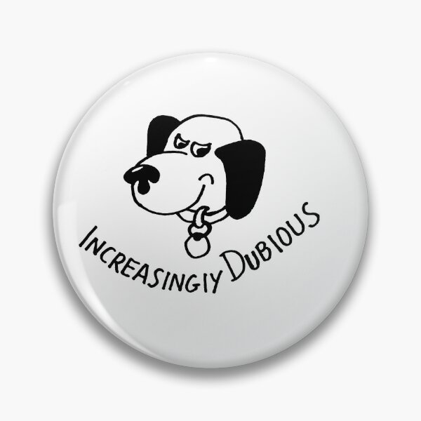 Item preview, animal pet dog cartoon design: increasingly dubiouse  designed and sold by jameshowgelpen.