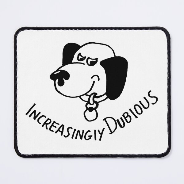 Item preview, animal pet dog cartoon design: increasingly dubiouse  designed and sold by jameshowgelpen.