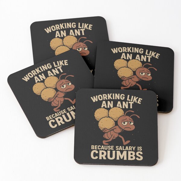 Item preview, Working Like an Ant for Crumbs – Funny Ant Worker designed and sold by SidTastic .