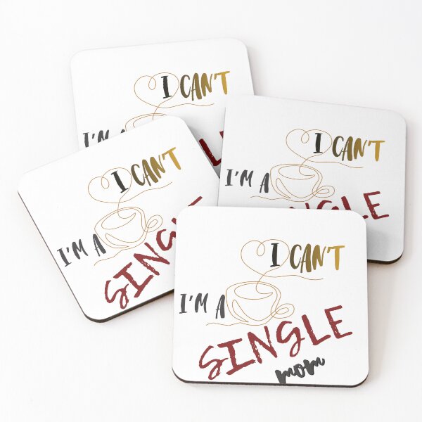 Item preview, I Can’t, I’m a Single Mom – Funny Empowering Quote designed and sold by CielaNoir.