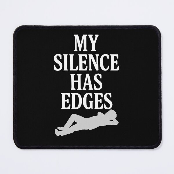 Item preview, My Silence Has Edges – Sharp Minimalist Typography designed and sold by Tadeusz1.