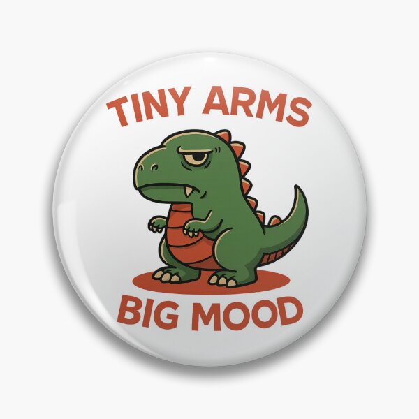 Item preview, "Tiny Arms Big Mood" Funny T-Rex Dinosaur Grumpy Relatable designed and sold by haitrieuic96.