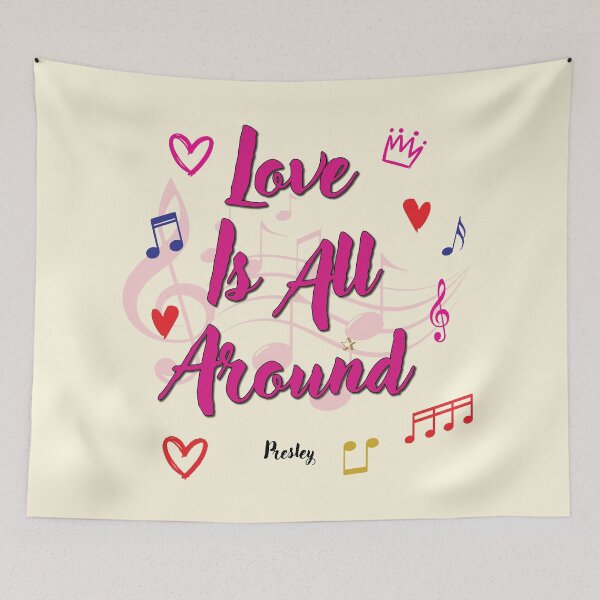 Item preview, Love Is All Around Popular Song Title designed and sold by CharlottePlaceArt.