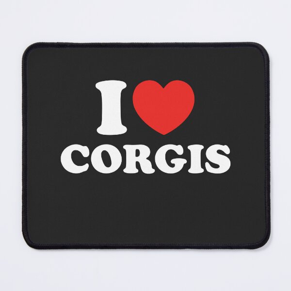 Item preview, I Love Corgis designed and sold by shitpostee.