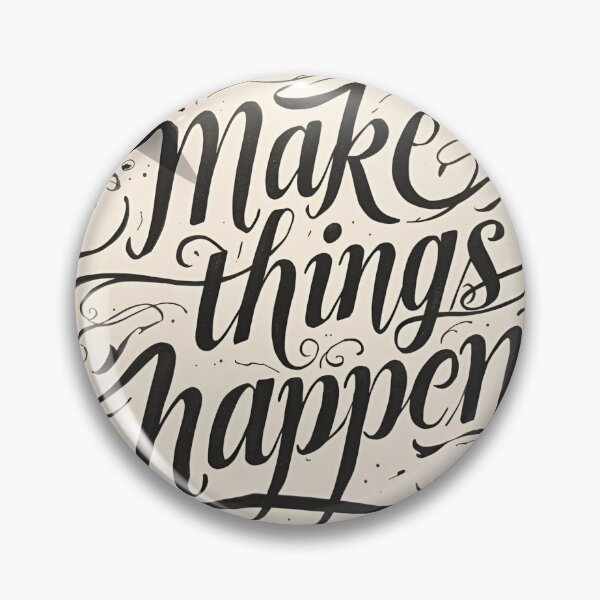 Item preview, Make Hhings Happen. designed and sold by LegacyWave.