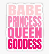 Babe Princess Queen Goddess Pink Sticker