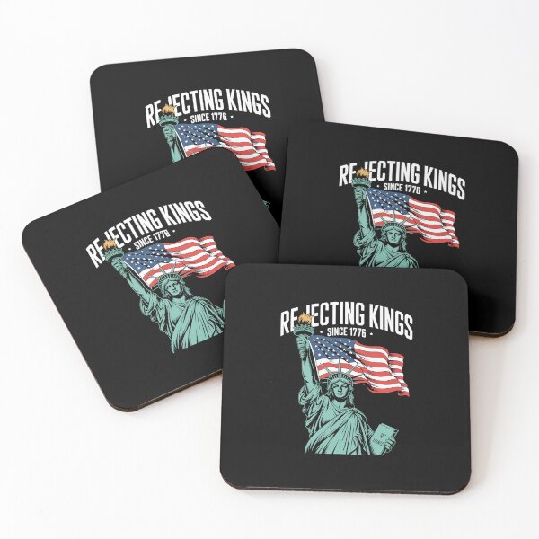 Item preview, 4Th Of July Rejecting Kings Since 1776 designed and sold by NewIdeasSArt.