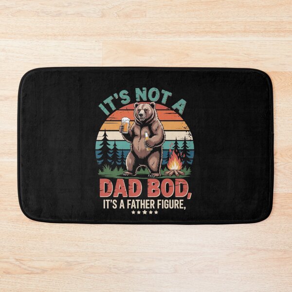 Item preview, It'S Not A Dad Bod It'S A Father Figure Funny Bear Fathers  designed and sold by Veroniadic.