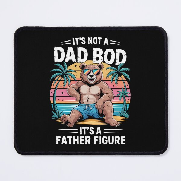 Item preview, It'S Not A Dad Bod It'S Father Figure Bear designed and sold by Veroniadic.