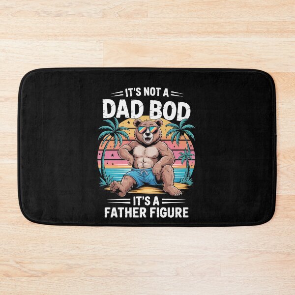 Item preview, It'S Not A Dad Bod It'S Father Figure Bear designed and sold by Veroniadic.