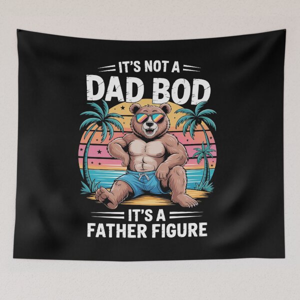 Item preview, It'S Not A Dad Bod It'S Father Figure Bear designed and sold by Veroniadic.