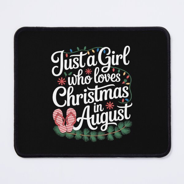 Item preview, Just A Girl Who Loves Christmas In August Summer Xmas designed and sold by MathisBellanger.
