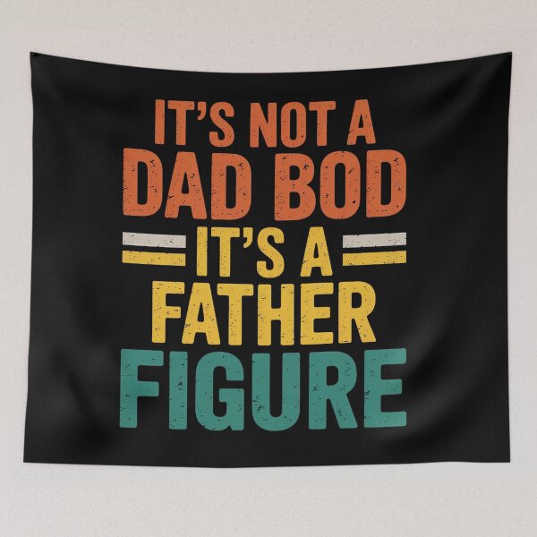 Item preview, Its Not Dad Bod Its Father Figure Fathers Day Dad  designed and sold by Veroniadic.
