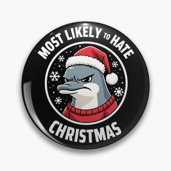 Item preview, Most Likely To Hate The Matching Christmas Angry Dolphin designed and sold by FrascatiStudio.