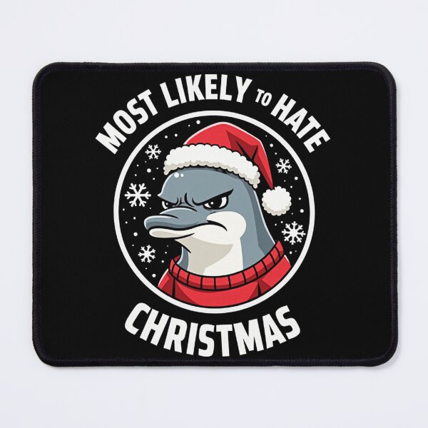Item preview, Most Likely To Hate The Matching Christmas Angry Dolphin designed and sold by FrascatiStudio.