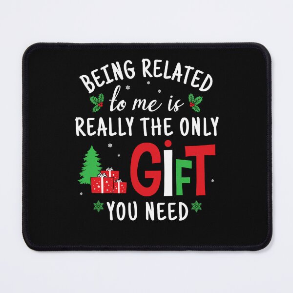 Item preview, related need you is classic the me really only gift funny christmas to being designed and sold by Rocklaretbean.