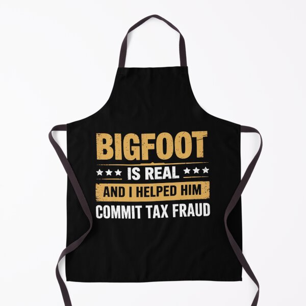 Item preview, Bigfoot Is Real And I Helped Him Commit Tax Fraud designed and sold by TorjeARTStore.