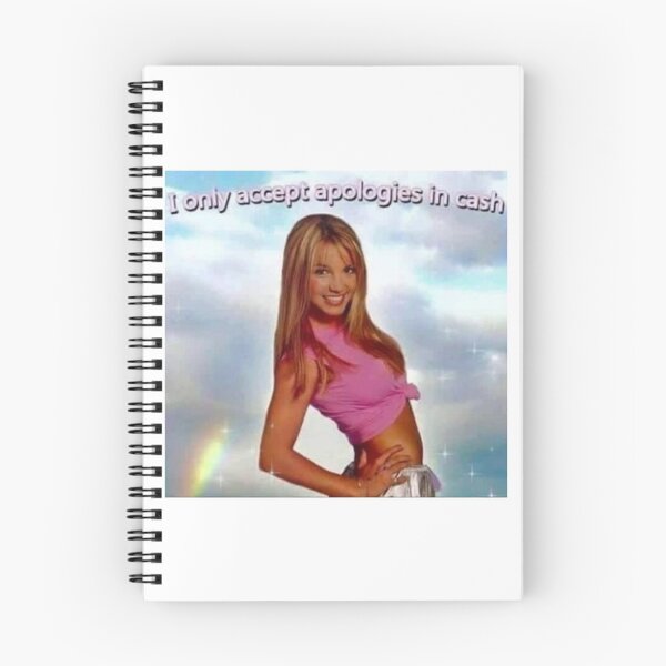 Item preview, I only accept apologies in cash britney meme design designed and sold by thenameisjill.