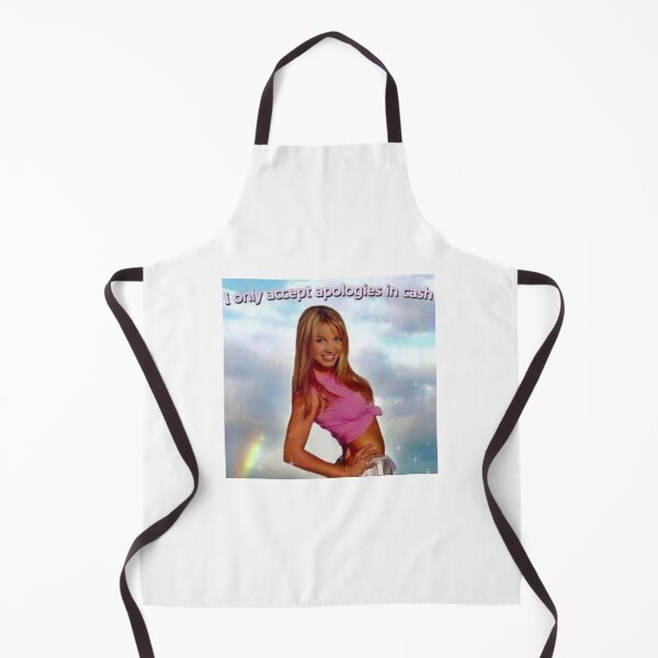 Item preview, I only accept apologies in cash britney meme design designed and sold by thenameisjill.