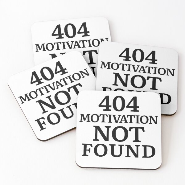 Item preview, 404 Motivation Not Found – Funny Tech Quote Design designed and sold by Maryna_Reine.