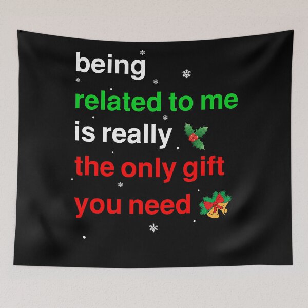 Item preview, you funny related the being gift christmas classic is to only need really me designed and sold by Rocklaretbean.