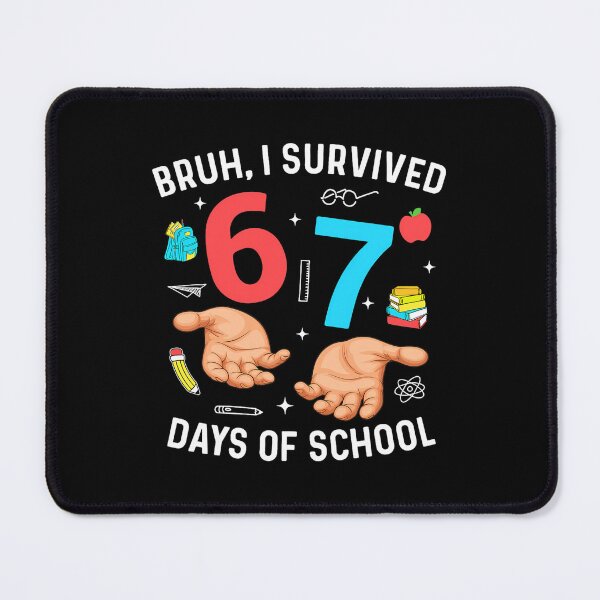 Item preview, 67 Meme Survived Days Funny Student 67 I Teacher of Classic School designed and sold by SteveSaccoro.