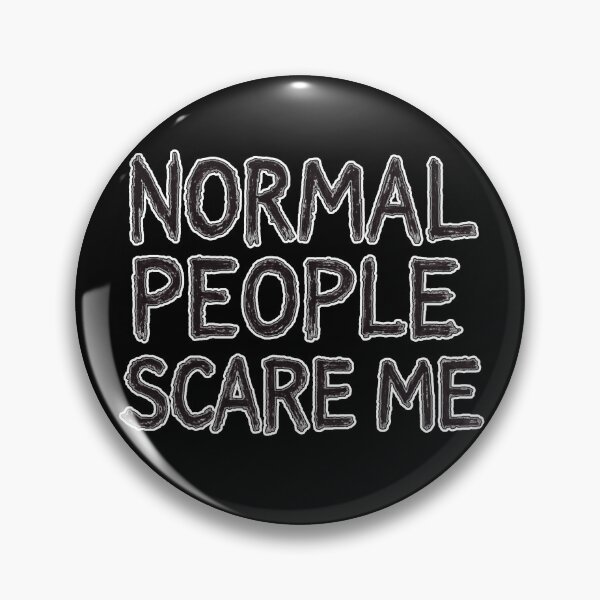 Item preview, Normal People Scare Me, cute gift crazy vibes designed and sold by Tattoo-Shirt Designer .