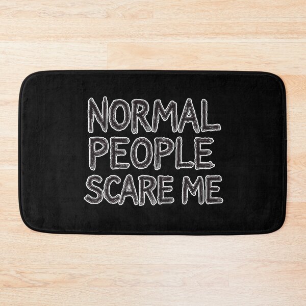 Item preview, Normal People Scare Me, cute gift crazy vibes designed and sold by Tattoo-Shirt Designer .