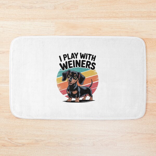 Item preview, I Play With Weiners Dog Dachshund  designed and sold by ChristopStano.