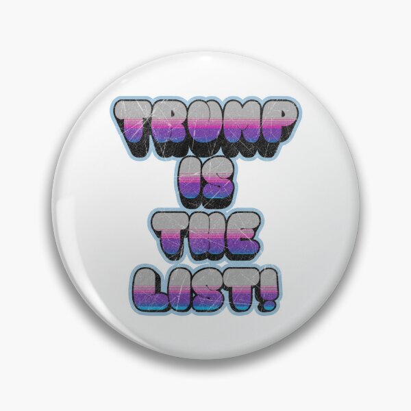 Item preview, Trump is on the list! designed and sold by Bajicos.