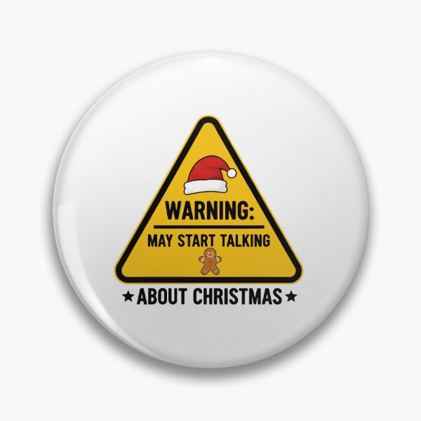 Item preview, Warning sign: Starts talking about Christmas - Funny saying designed and sold by Fuechse.