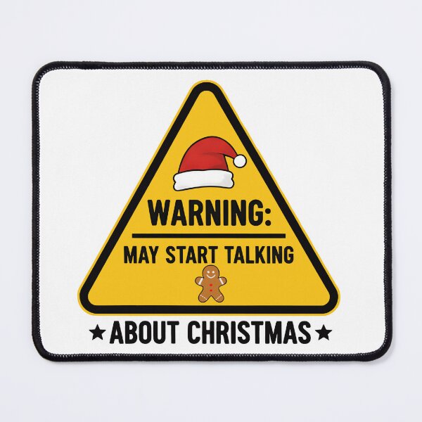 Item preview, Warning sign: Starts talking about Christmas - Funny saying designed and sold by Fuechse.