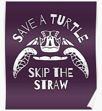 Save A Turtle Skip The Straw - Ocean Pollution Poster
