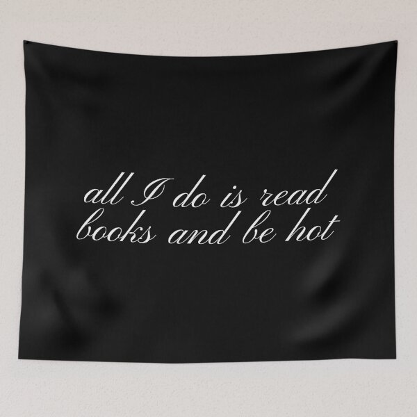 Item preview, all I do is read books and be hot designed and sold by SWETA HALDER.