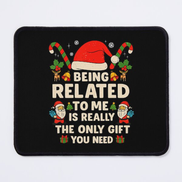 Item preview, being is christmas the you gift me need funny related classic really to only designed and sold by Rocklaretbean.